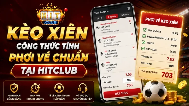 Kèo Xiên – Công Thức Tính Phơi Vé Chuẩn Tại HITCLUB
