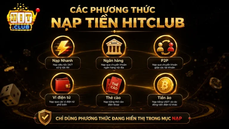 Nạp tiền HITCLUB – Hướng dẫn chi tiết từng phương thức