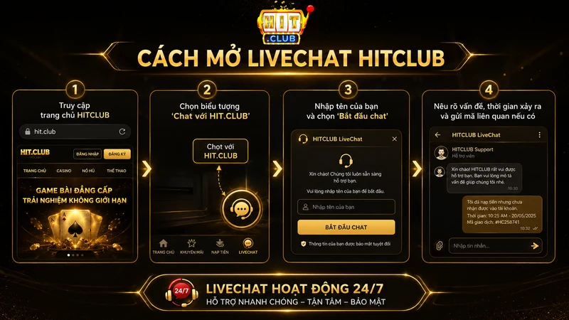 Các bước mở LiveChat và gửi yêu cầu hỗ trợ HITCLUB