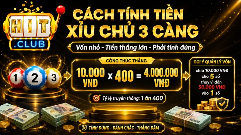 Cách tính tiền xỉu chủ 3 càng trong lô đề
