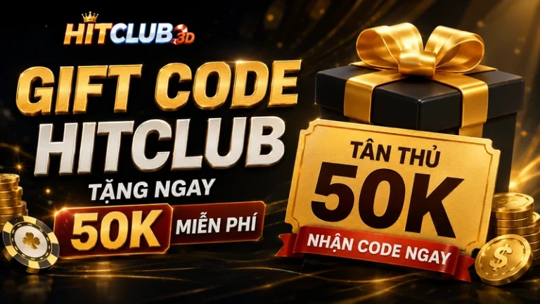 Giftcode HITCLUB – Tổng Hợp Mã Tân Thủ 50K Mới Nhất