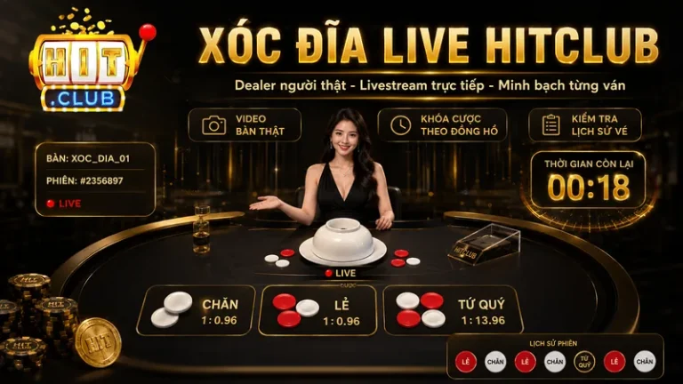 Xóc Đĩa Live HITCLUB – Dealer Thật Trả Thưởng 1 Ăn 12